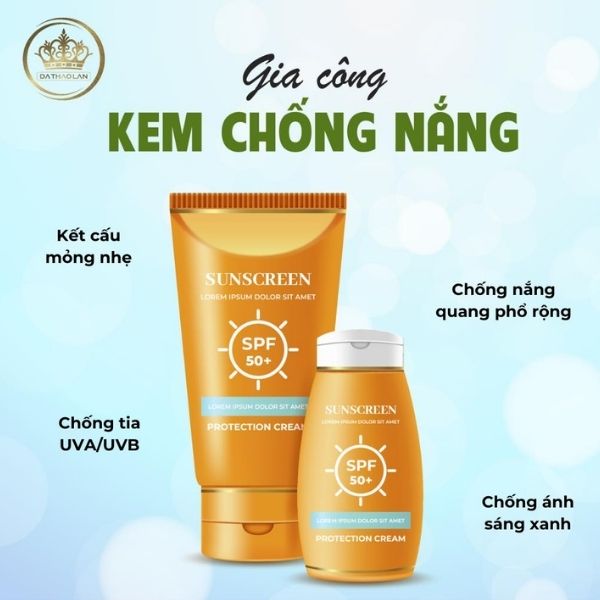 Dạ Thảo Lan cung cấp dịch vụ gia công kem chống nắng trọn gói với công thức độc quyền